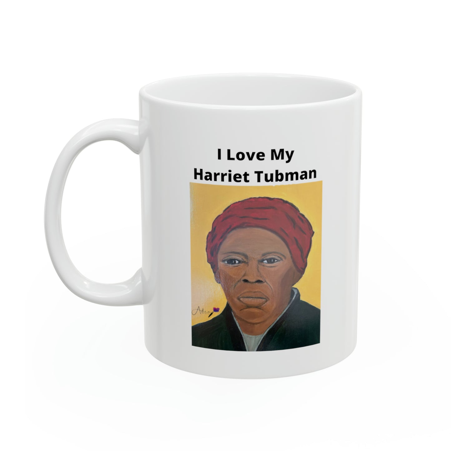 I Love My Harriet Tubman Ceramic Mug, 11oz