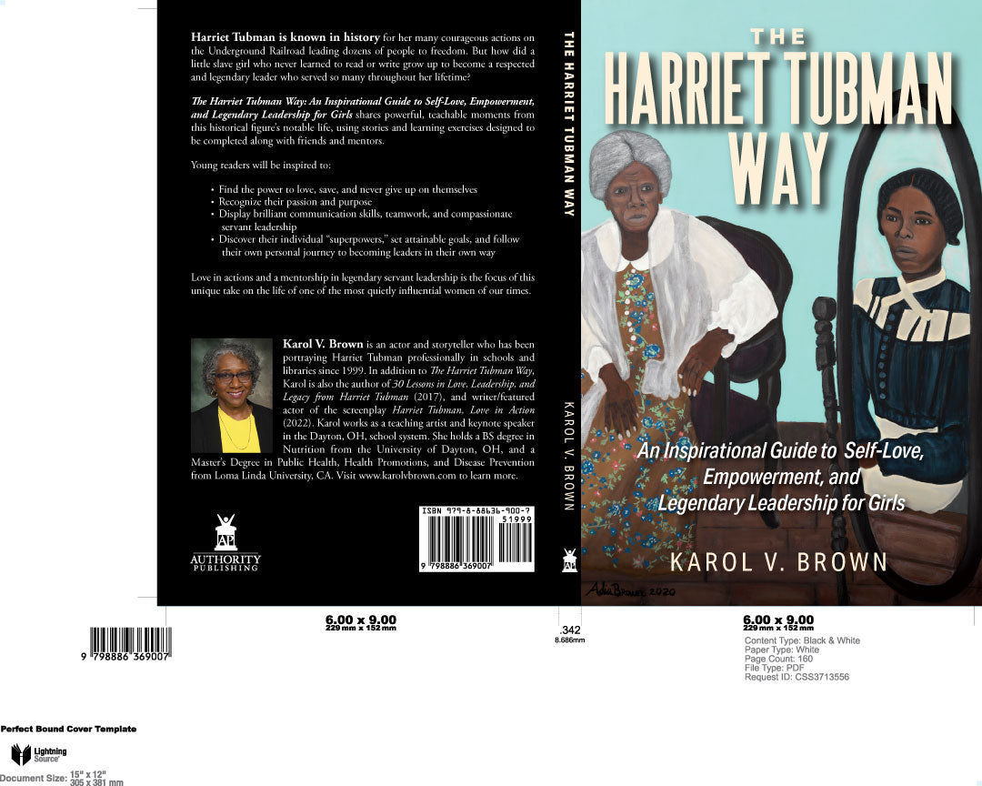 The Harriet Tubman Way, An Inspirational Guide to Self-Love, Empowerment, and Legendary Leadership for Girls